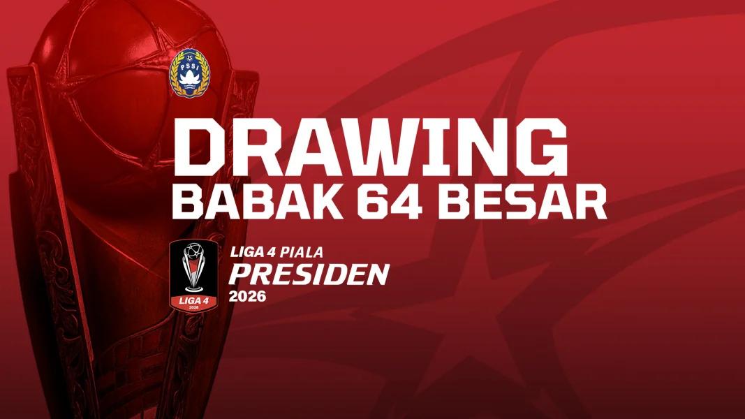 Official Drawing Liga 4 Piala Presiden 2026, Sejumlah 64 Klub Terbagi dalam 16 Grup