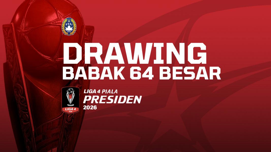 Official Drawing Liga 4 Piala Presiden 2026, Sejumlah 64 Klub Terbagi dalam 16 Grup