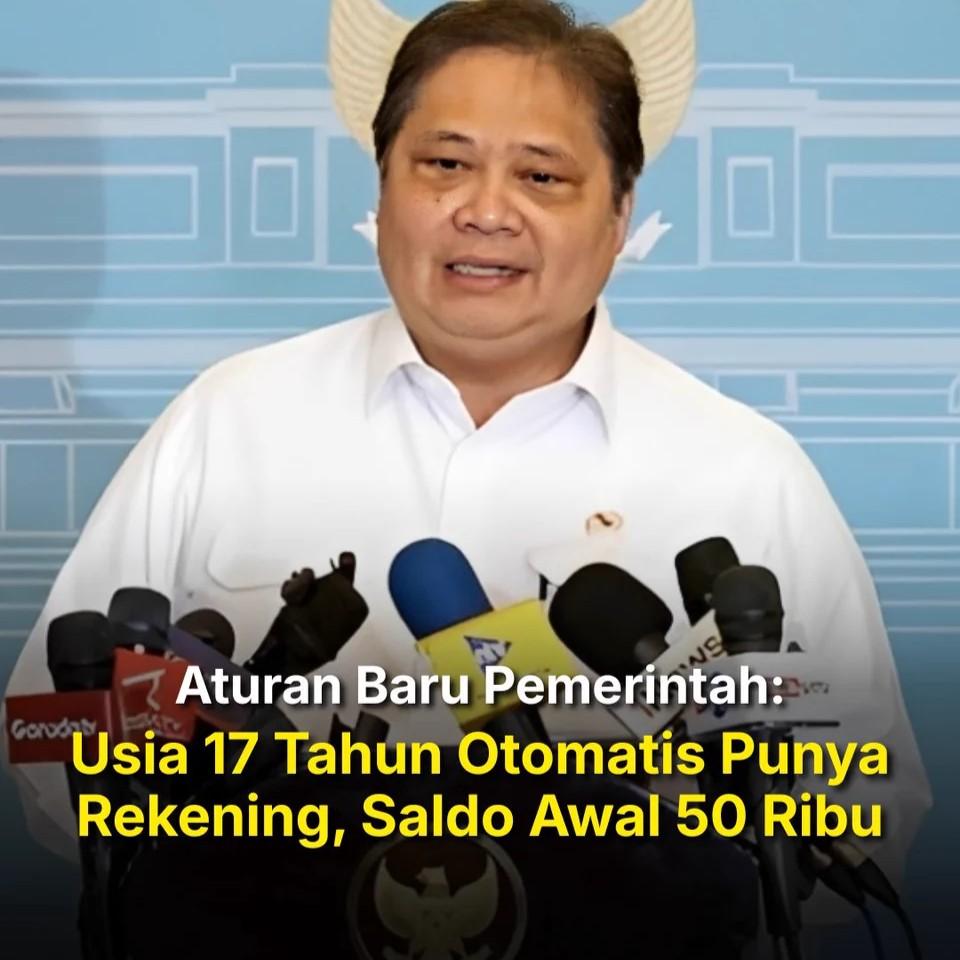 Pemerintah Siapkan Dana, Berikan Rekening Bank Gratis Berisi Rp50 Ribu untuk WNI Usia 17