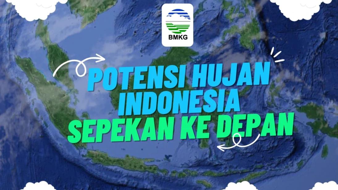 Prakiraan Cuaca Indonesia Sepekan Periode 18 – 24 September 2026: El Niño Sangat Kuat Masih Berdampak, Tetap Waspada Hujan Akibat Fenomena Atmosfer di Sebagian Wilayah